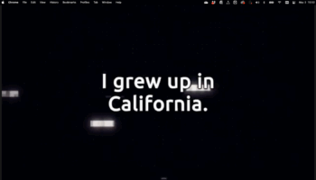 I grew up in California.