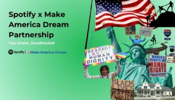 Spotify x Make America Dream Partnership Your Dream, Soundtracked Set against a green gradient background, the collage to the right features symbols and causes tied to modern interpretations of the American Dream: The Statue of Liberty, holding a "Respect LGBTQ+ Human Dignity" sign. A large American flag with silhouetted figures climbing a mountain, symbolizing struggle and aspiration. Protest signs: “Black Lives Matter” “Women’s Rights Are Human Rights” “Save the Planet!” “Clean Up Your Mess” A child pointing to a sign reading “Next Exit: American Dream” Education and housing icons (graduation cap, home) Diverse representation of people and movements